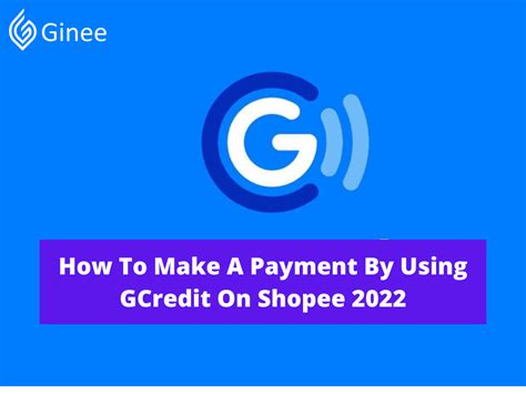 use gcredit for shopee|How To Make A Payment By Using GCredit On Shopee 2022.